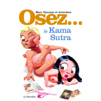 OSEZ LE KAMA SUTRA