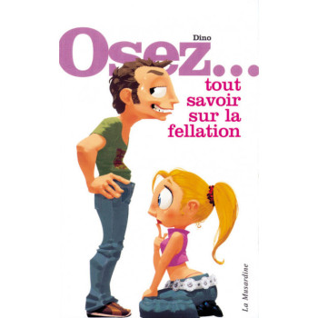 OSEZ TOUT SAVOIR SUR LA...