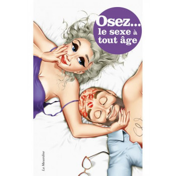 OSEZ LE SEXE A TOUT AGE